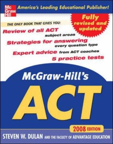 MCGRAW-HILL”S ACT, 2008 EDITION By Steven Dulan