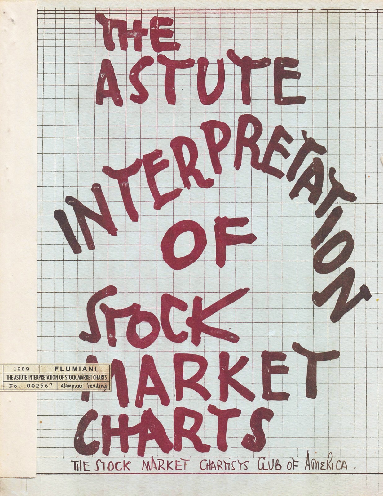 The Astute Interpretation of Stock Market Charts (1969) by C.M. Flumiani