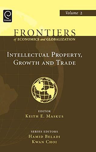 Intellectual Property, Growth and Trade: 2 (Frontiers of Economics and Global-,