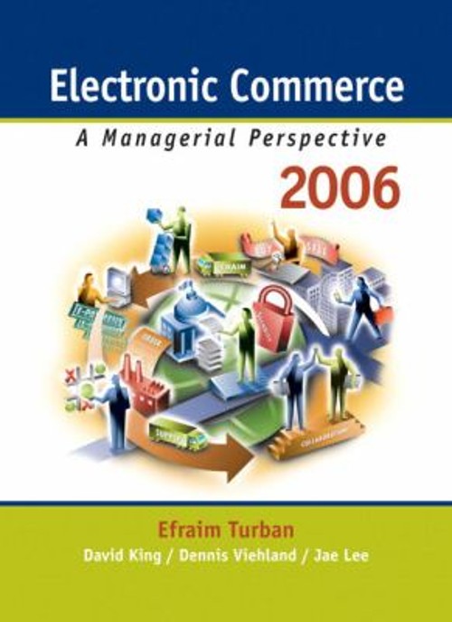 Electronic Commerce : A Managerial Perspective 2006 Hardcover