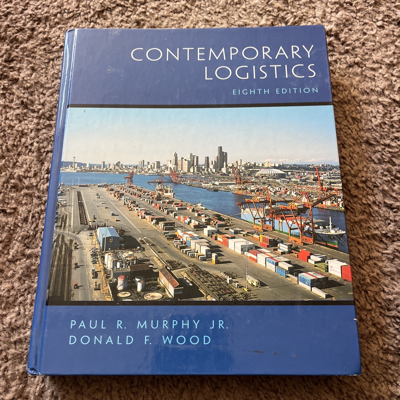 Contemporary Logistics by Donald Wood and Paul R. Murphy Jr. (2003, Hardcover)