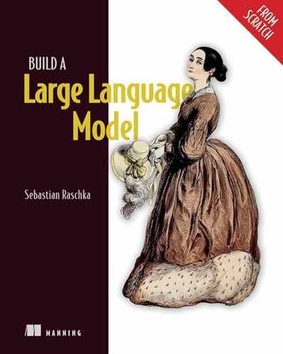 Build a Large Language Model (From – Paperback, by Raschka Sebastian – Very Good