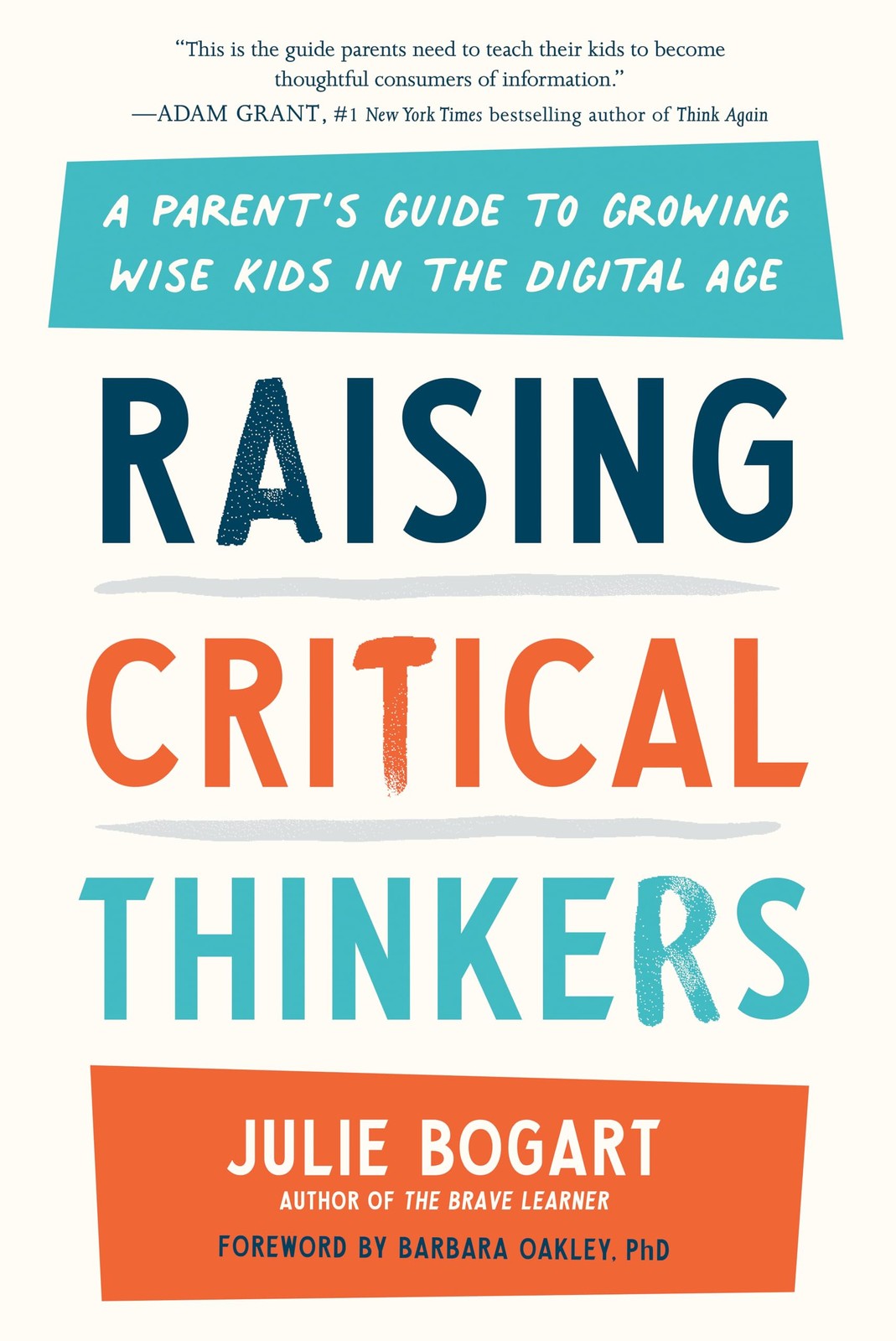 Raising Critical Thinkers: A Parent’s Guide to Growing Wise Kids in the Digi…