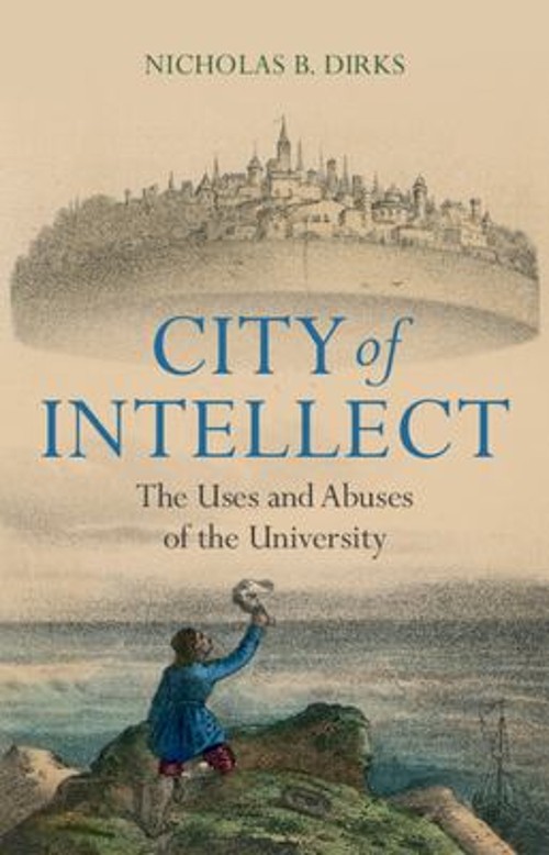 City of Intellect : The Uses and Abuses of the University Nichola