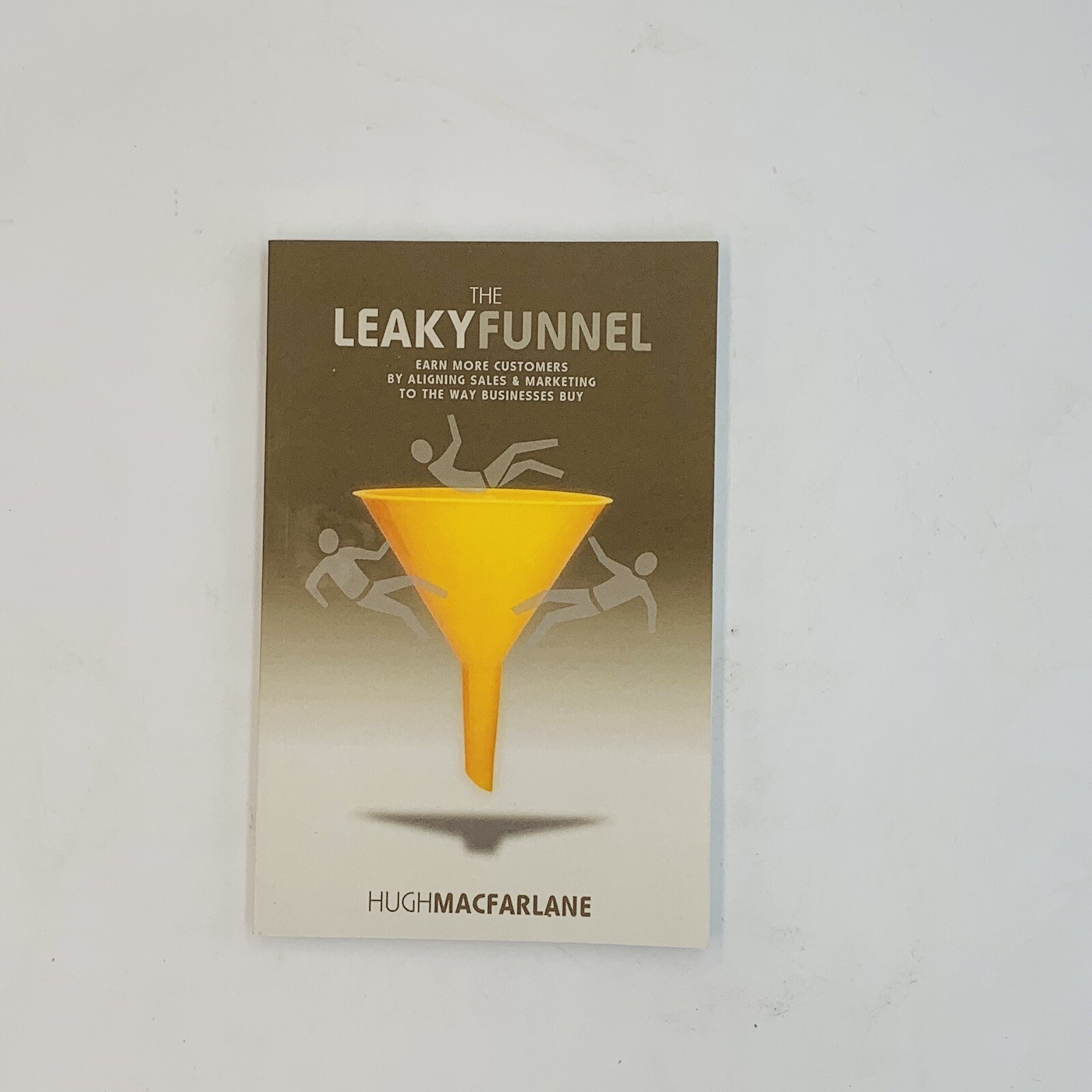 The Leaky Funnel: by Hugh Macfarlane (Small Paperback, 2003)