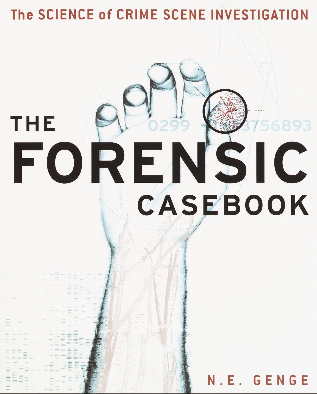 The Forensic Casebook: The Science of Crime Scene Investigation – Genge, Nga…
