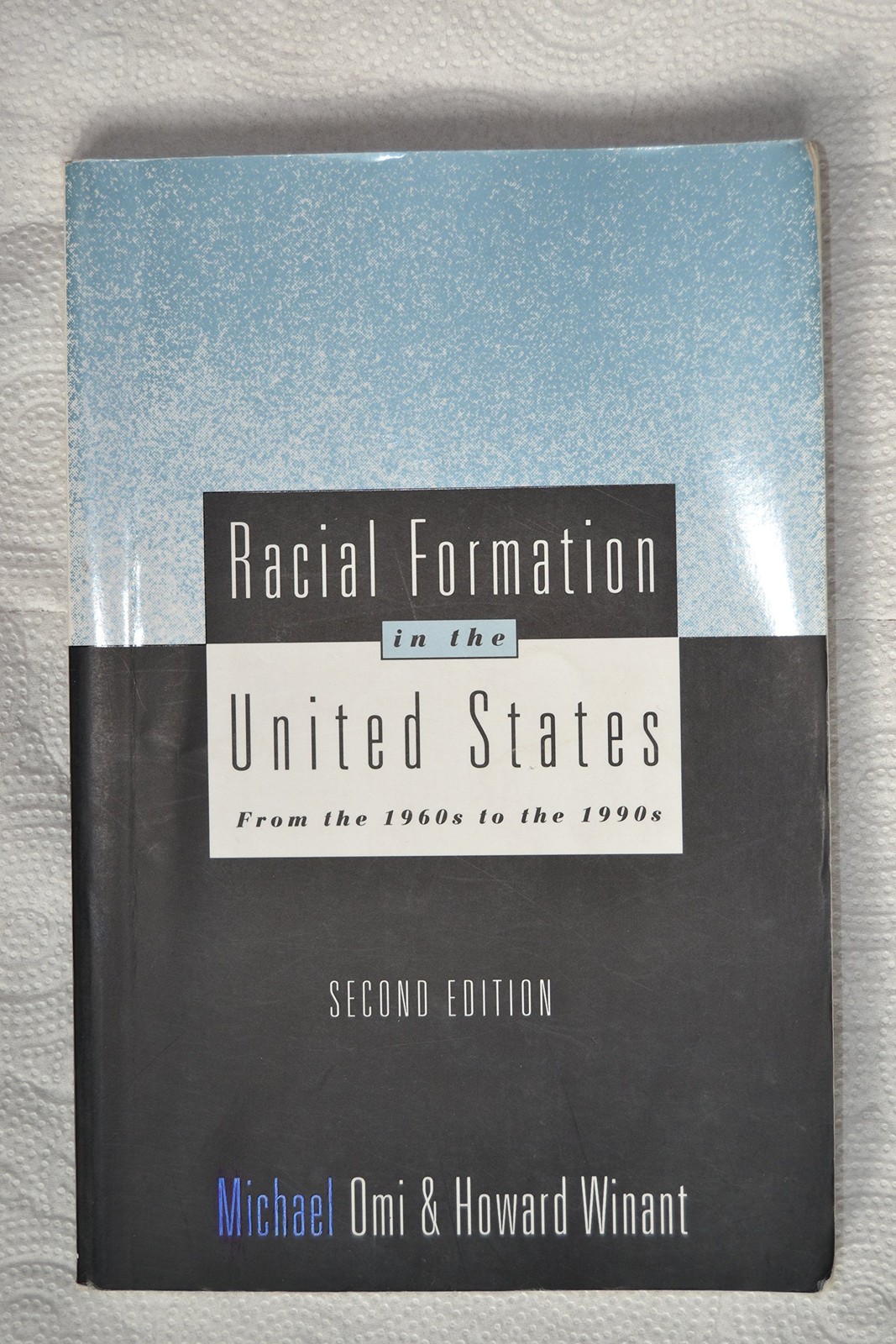 Racial Formation in the United States: From the 1960s to the 1990s