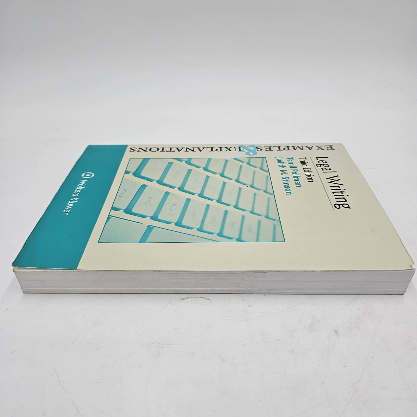 Examples & Explanations Legal Writing | 3rd Edition | Pollman Stinson Law School