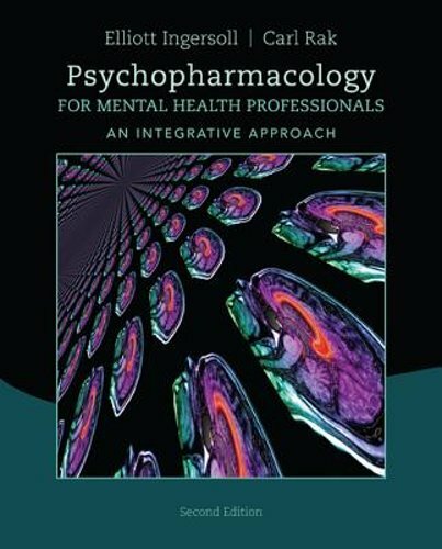 Psychopharmacology for Mental Health Professionals: An Integrative Approach: New