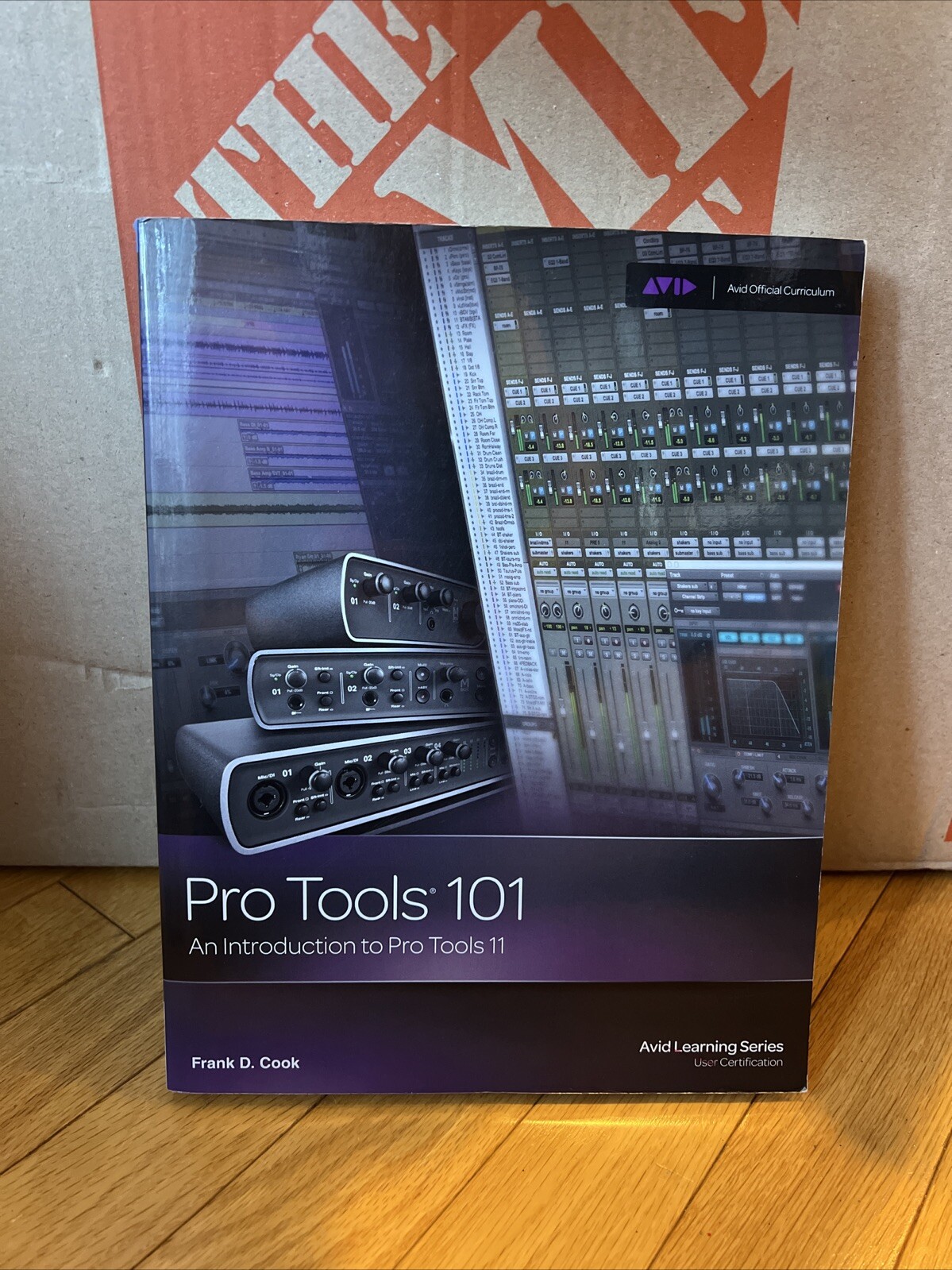 Pro Tools 101 : An Introduction to Pro Tools 11 (with DVD) by Frank D. Cook…