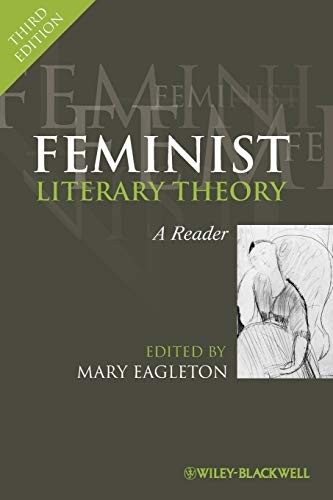 Feminist Literary Theory: A Reader by Eagleton