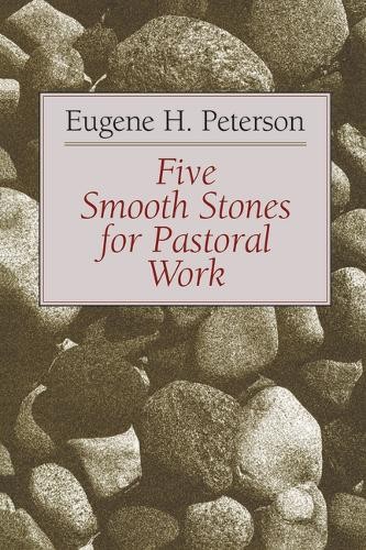 Eugene H. Peterson Five Smooth Stones for Pastoral Work (Paperback)