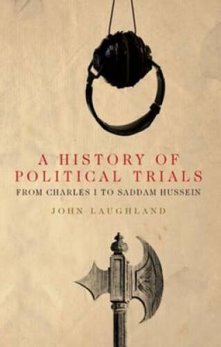 A History of Political Trials (The Past in the Present) – Paperback – VERY GOOD