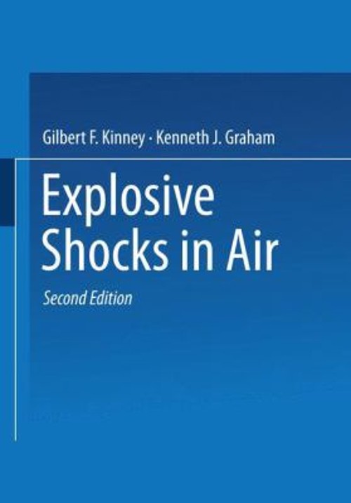 Explosive Shocks in Air Paperback Kenneth J., Kinney, Gilbert F.