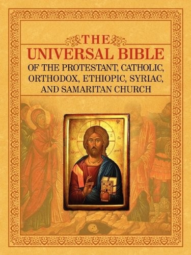 THE UNIVERSAL BIBLE OF THE PROTESTANT, CATHOLIC, ORTHODOX, By Joseph B. Lumpkin
