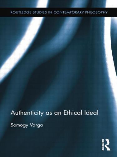 Authenticity as an Ethical Ideal, Paperback by Varga, Somogy, Like New Used, …