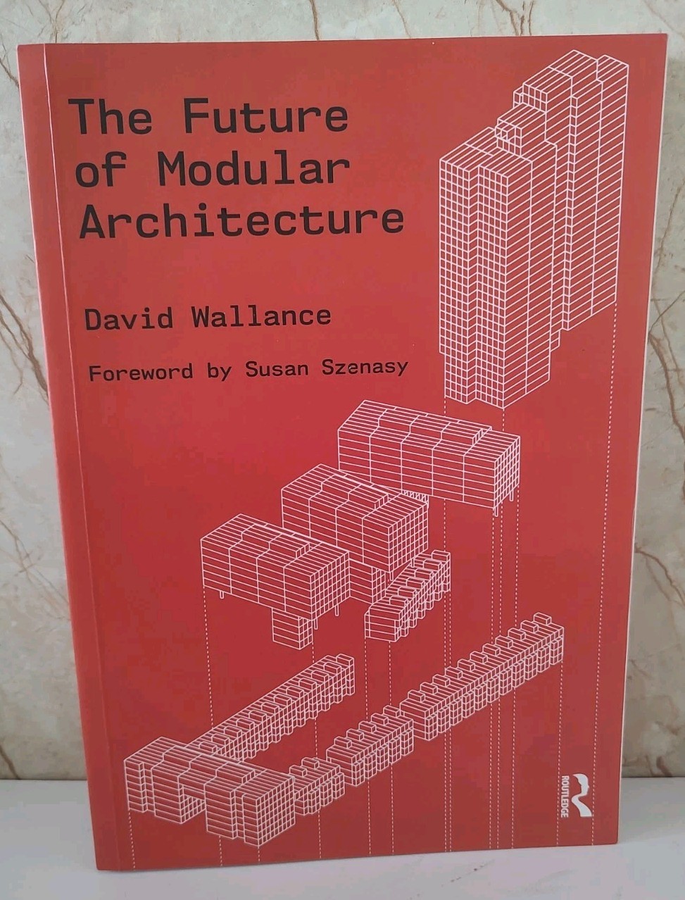 The Future of Modular Architecture by David Wallance: Used