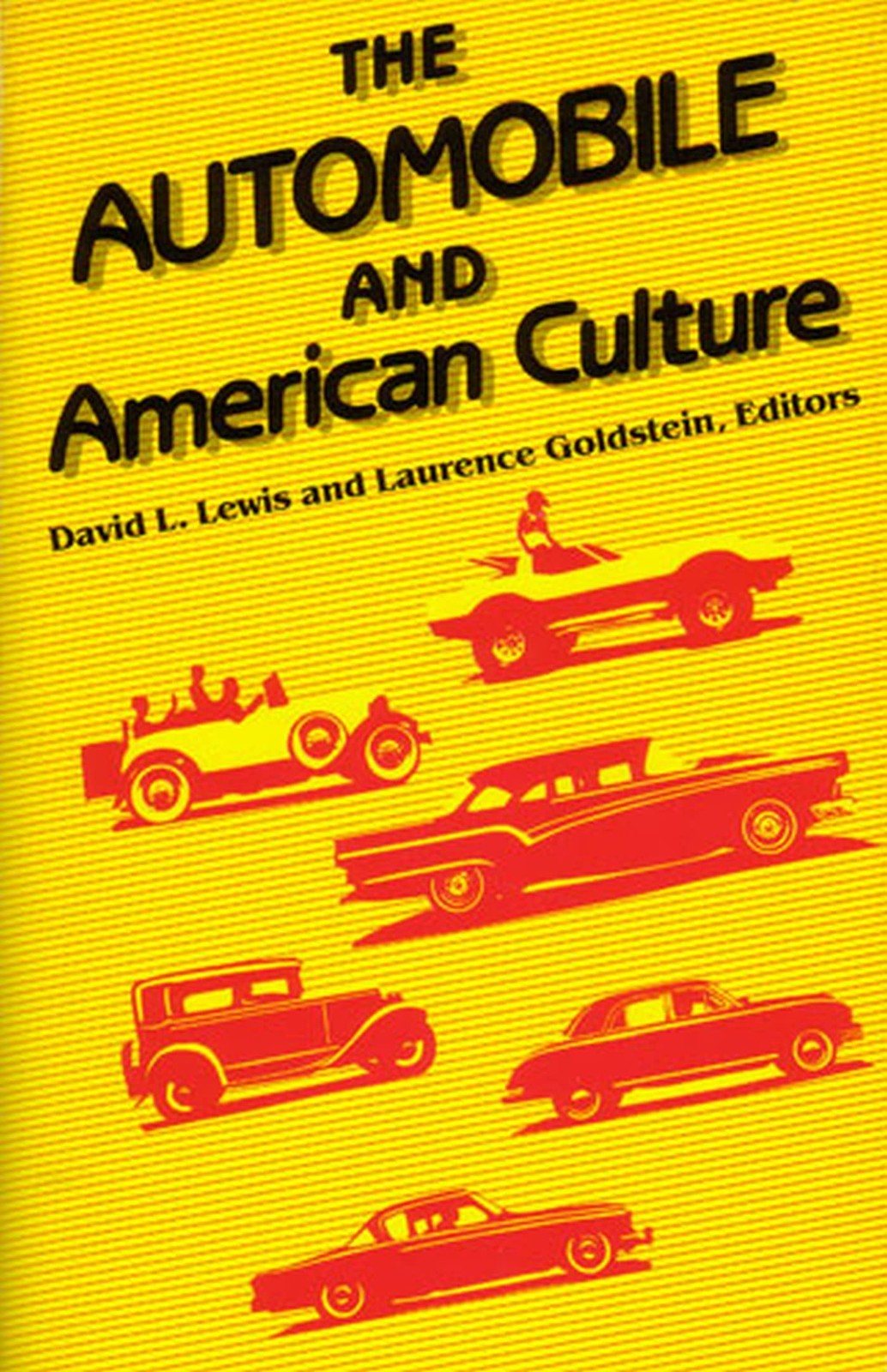 Automobile and American Culture – Lewis, David L.|Goldstein, Laurence – Good…