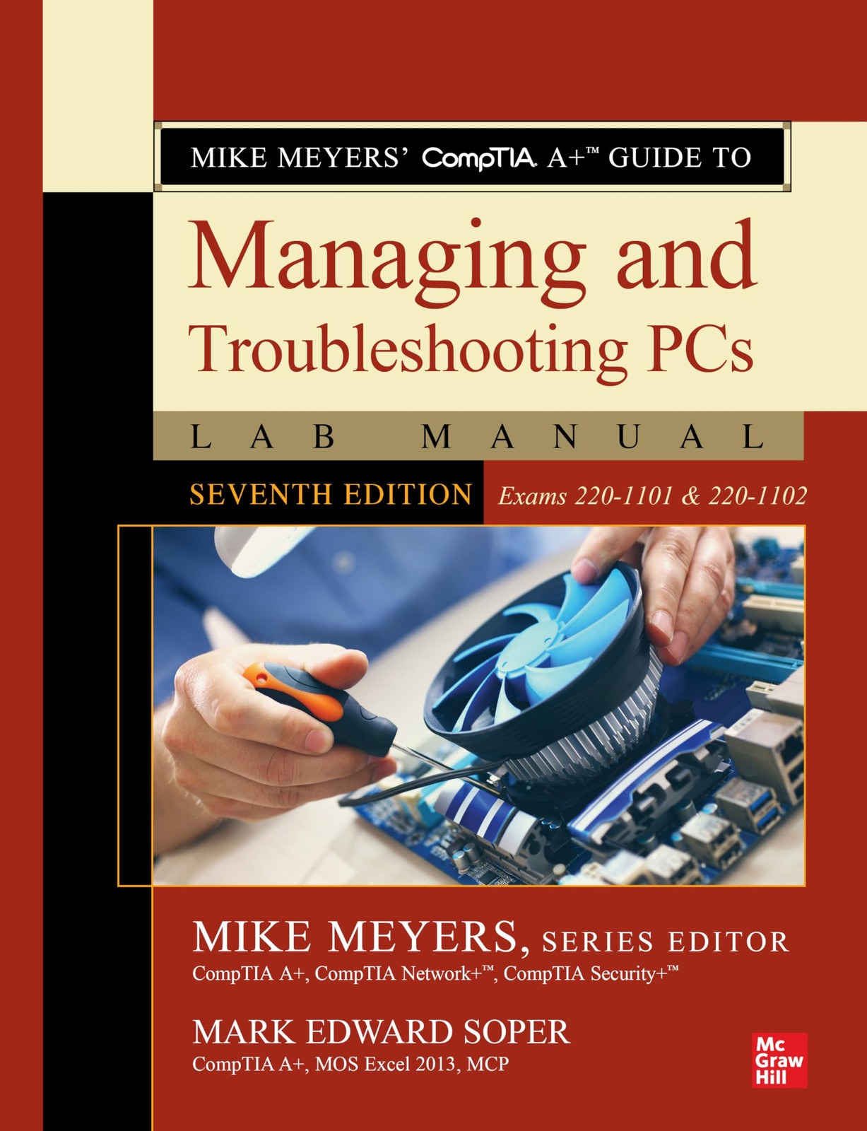 Mike Meyers’ CompTIA A+ Guide to Managing and Troubleshooting PCs Lab Manual…