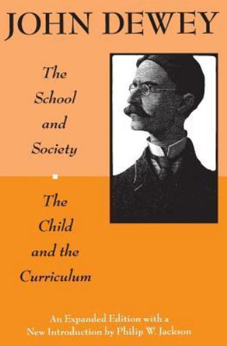 School and Society and the Child and the Curriculum, Paperback by Dewey, John…