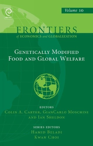 Colin Carter Genetically Modified Food and Global Welfare (Hardback)