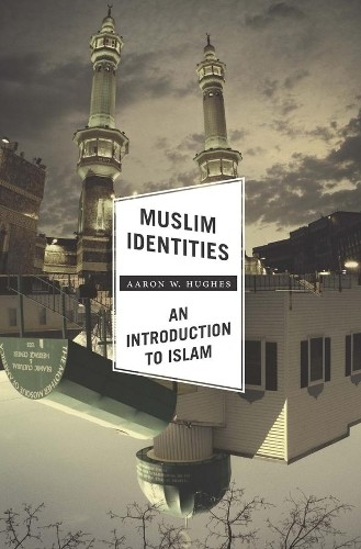 Aaron W. Hughes Muslim Identities (Paperback) (UK IMPORT)