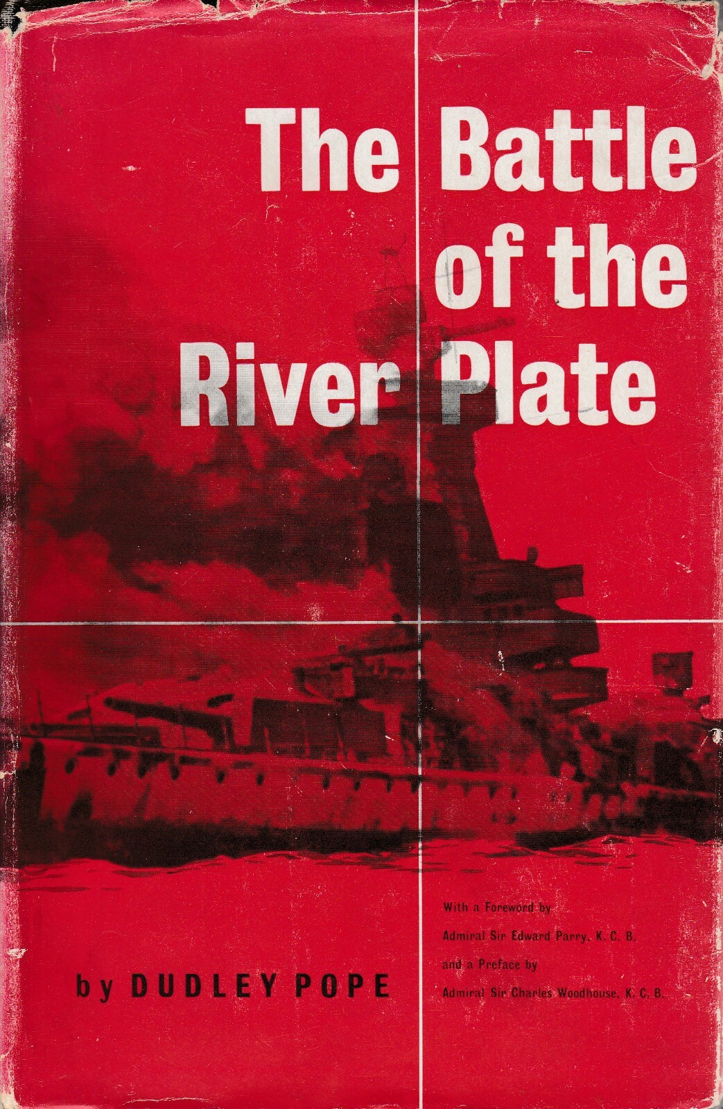 The Battle of the River Plate (William Kimber 1956 1st) Dudley Pope