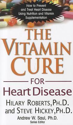 The Vitamin Cure for Heart Disease: How to Prevent and Treat Heart Disease…