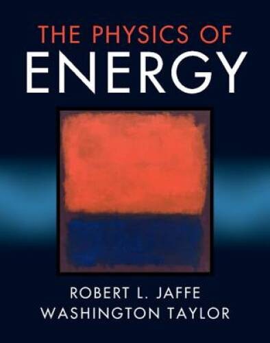 The Physics of Energy – Hardcover By Jaffe, Robert L – VERY GOOD