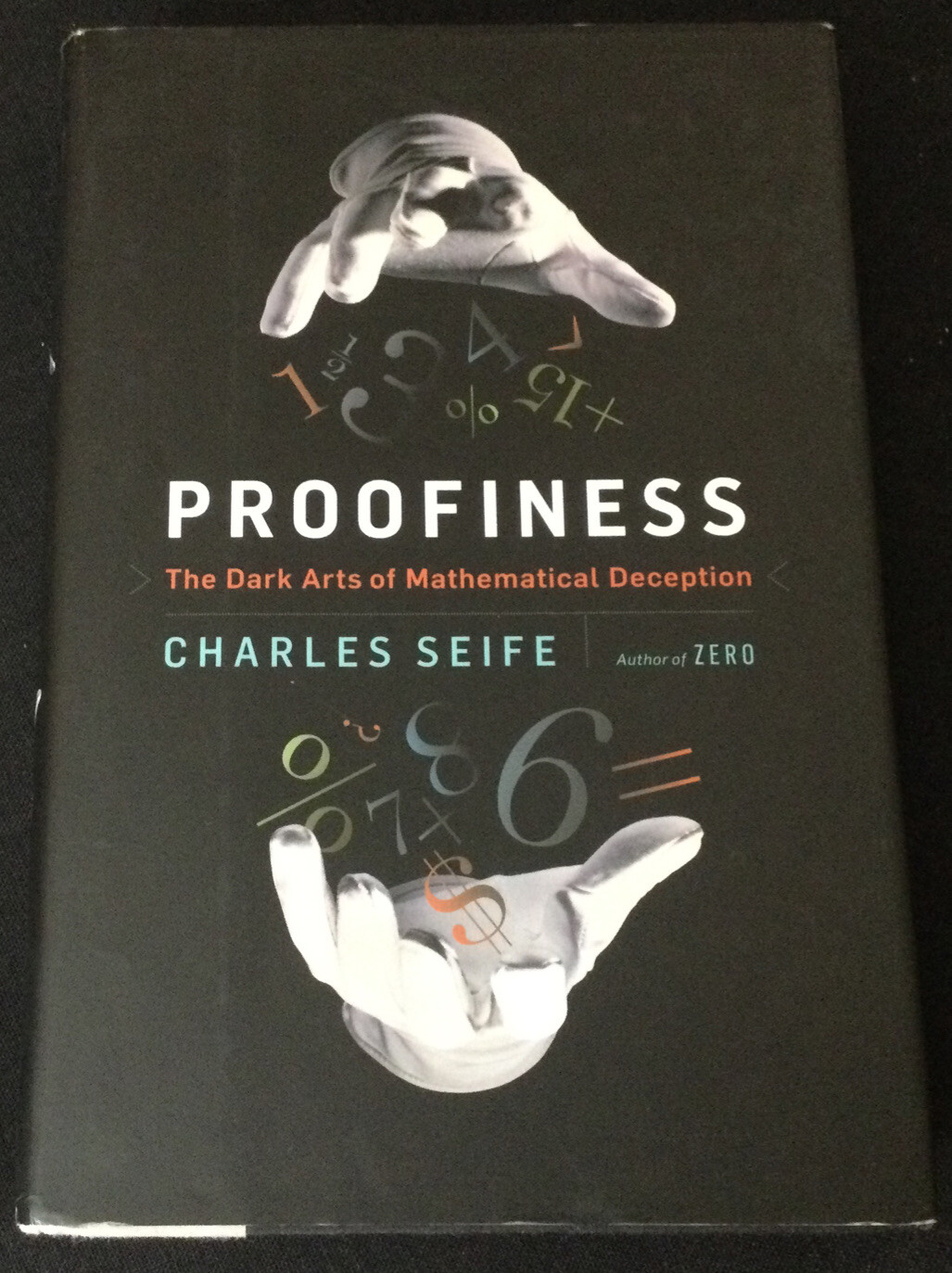Proofiness: The Dark Arts of Mathematical Deception by Charles Seife – AS NEW!!