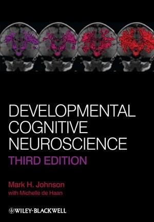 DEVELOPMENTAL COGNITIVE NEUROSCIENCE By Mark H. Johnson & De Michelle Haan