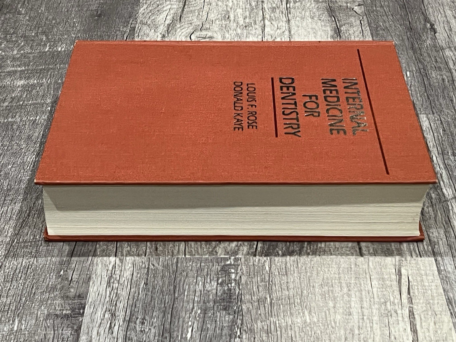 Internal Medicine for Dentistry HC Book/Donald Kaye and Louis F. Rose (1989)