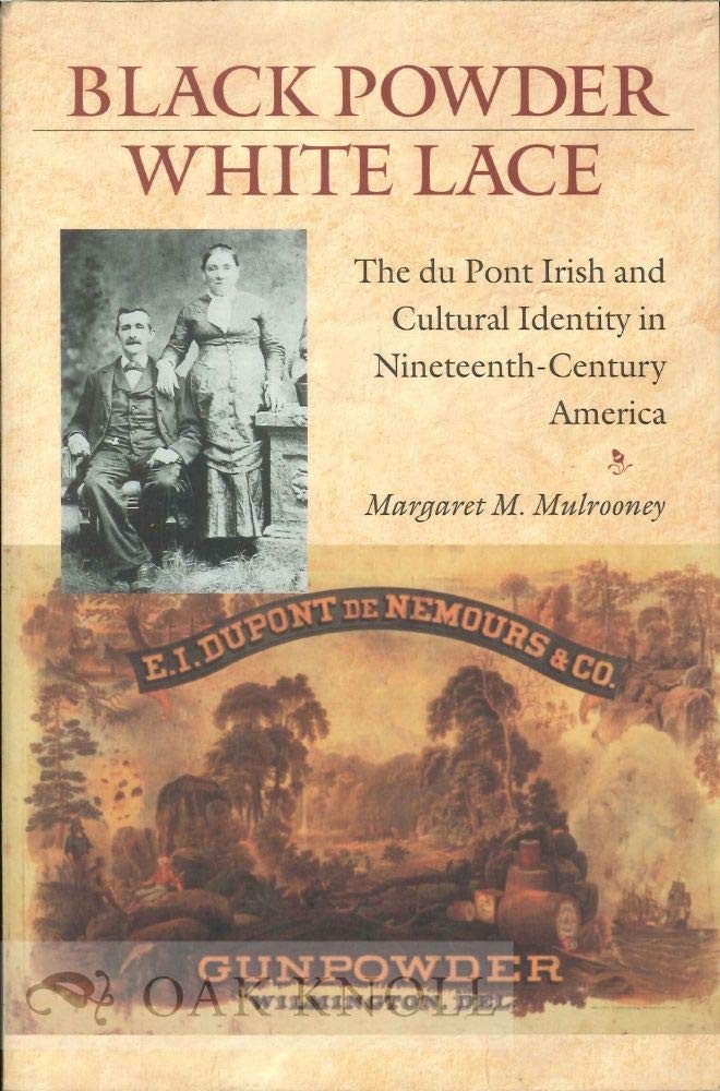 Black Powder, White Lace: The Du Pont Irish and Cultural Identity in Ninetee…