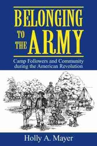 Holly A. Mayer Belonging to the Army (Paperback) (UK IMPORT)