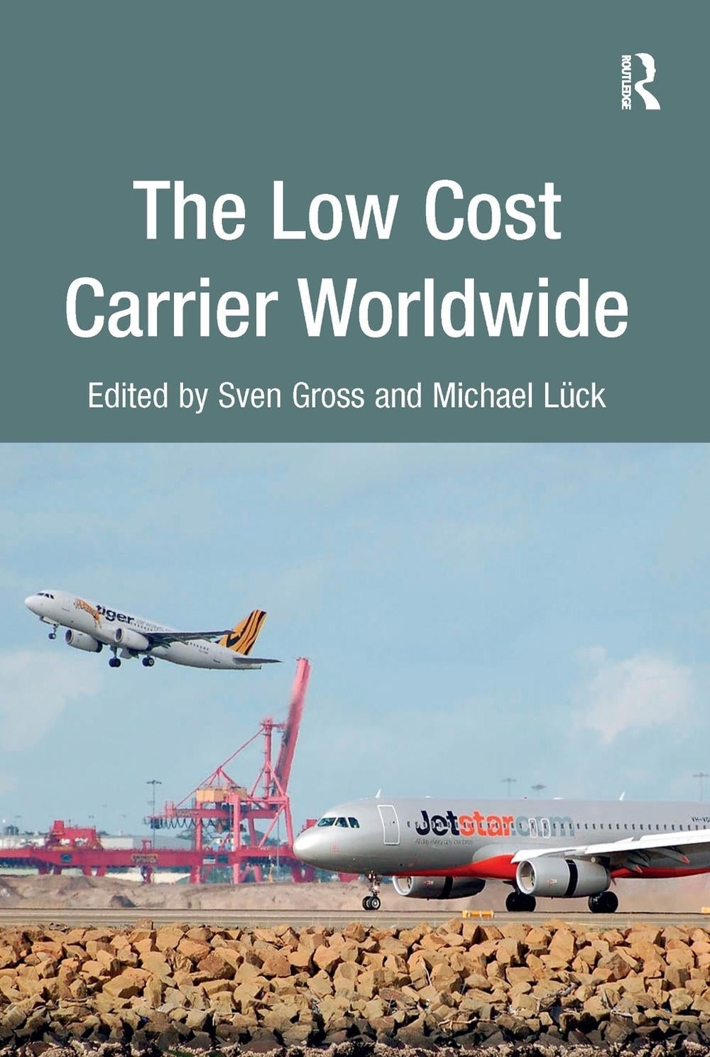 The Low Cost Carrier Worldwide by Sven Gross (English) Paperback Book