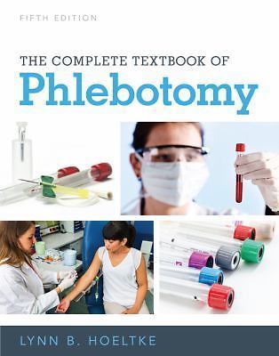 The Complete Textbook of Phlebotomy by Hoeltke, Lynn