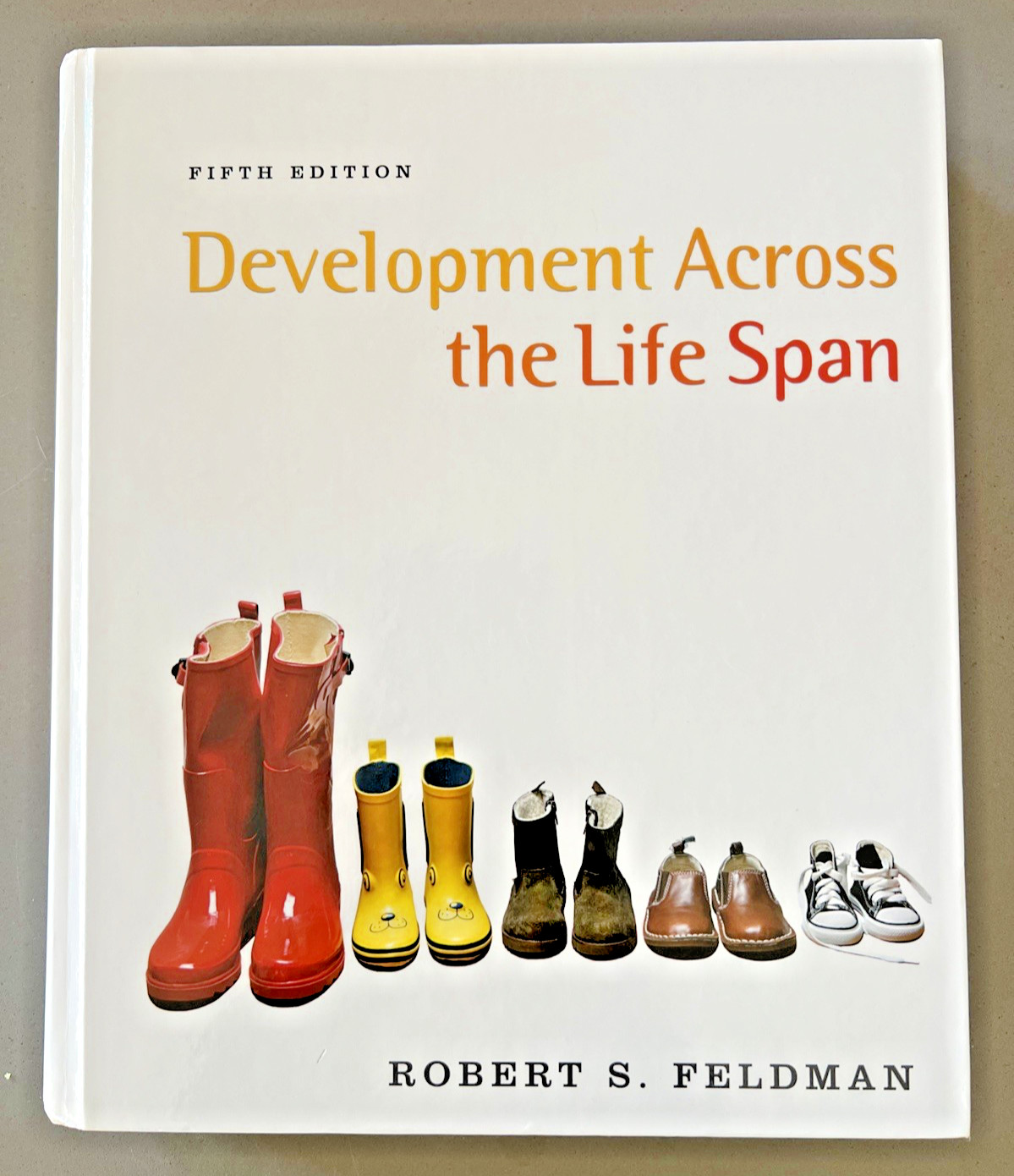 Development Across the Life Span ( 5th Edition ) Robert S. Feldman