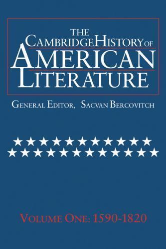 The Cambridge History of American Literature, Vol. 1: 1590-1820 by
