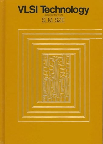 VLSI Technology by Simon Sze