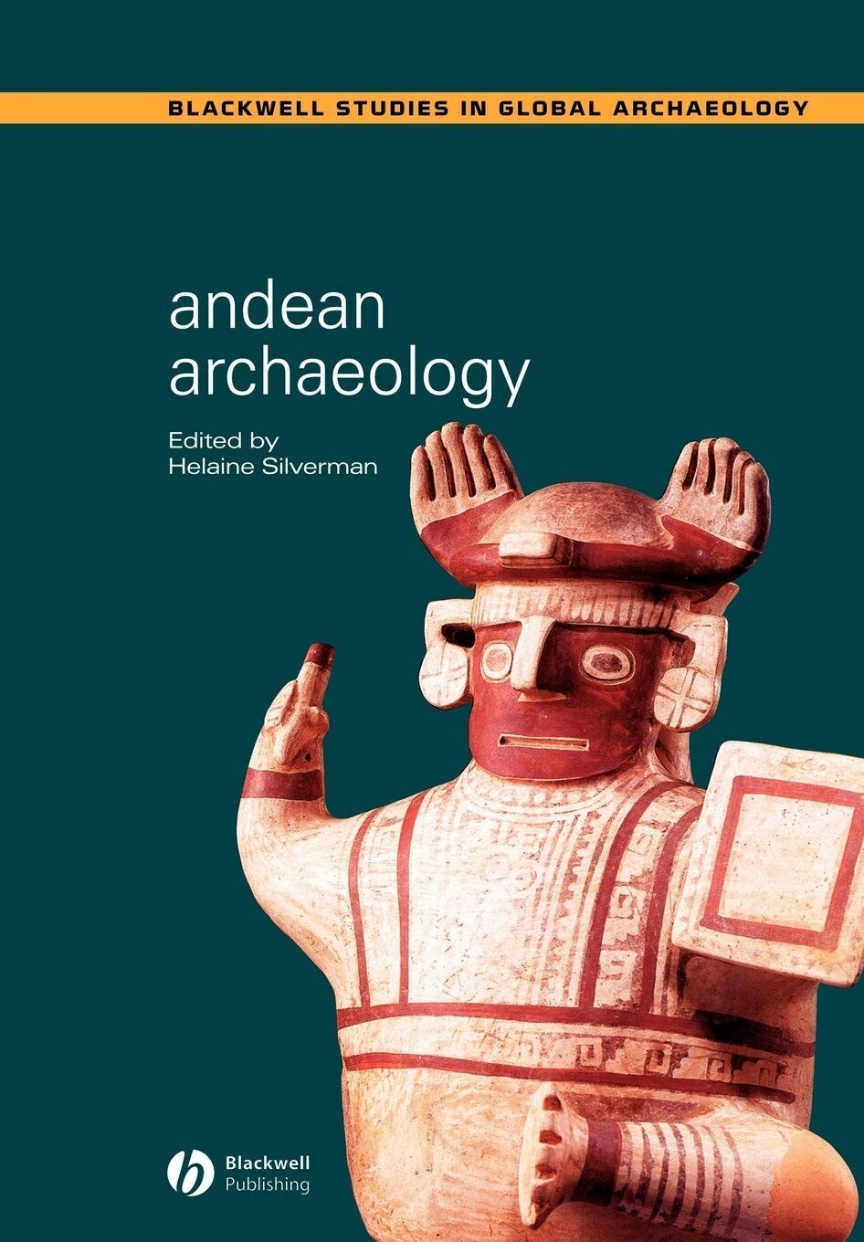 Andean Archaeology 2004 Helaine Silverman Inca South America Civilization PB NEW