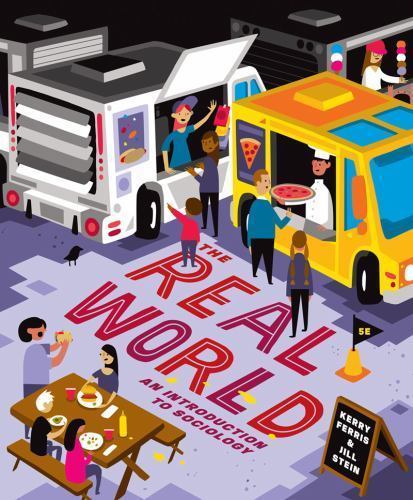 The Real World: An Introduction to Sociology by Ferris, Kerry; Stein, Jill
