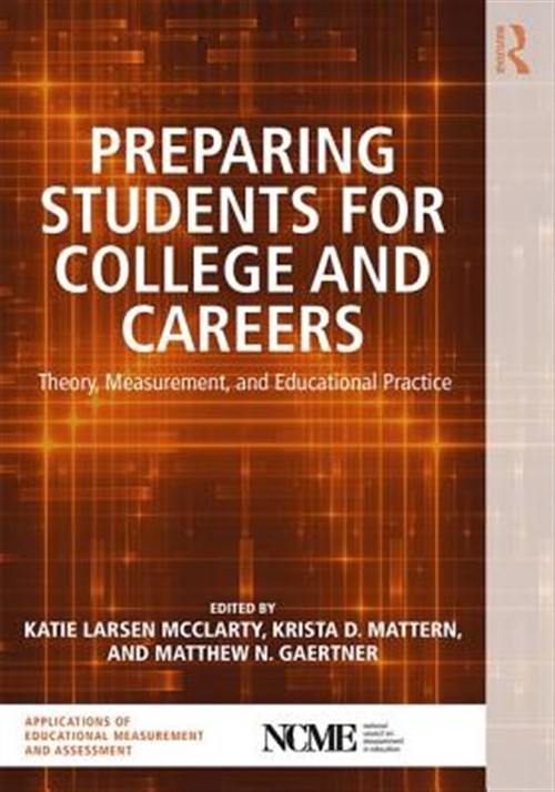 Preparing Students for College and Careers : Theory, Measurement, and Educati…