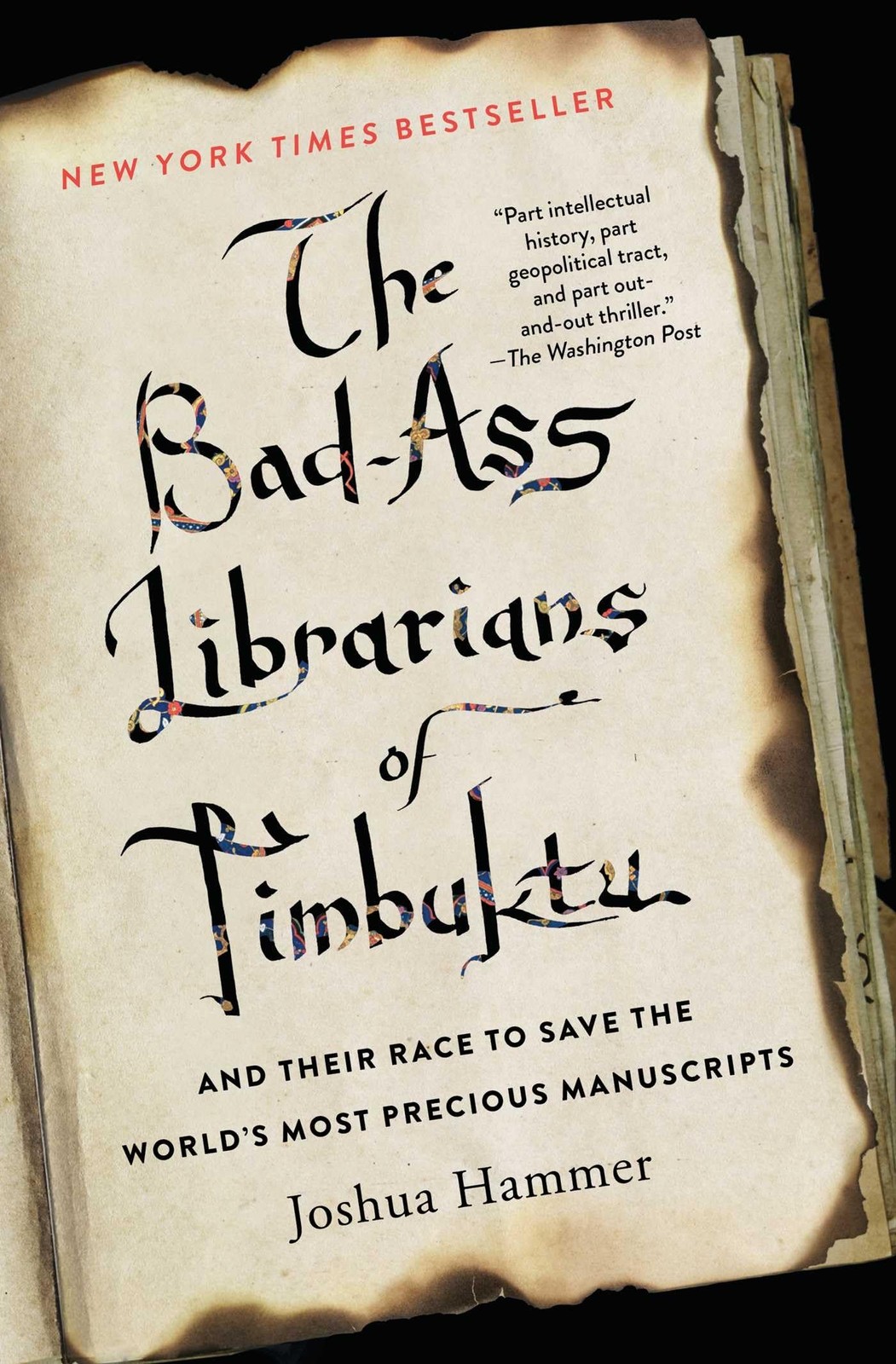 The Bad-Ass Librarians of Timbuktu: And Their Race to Save the World’s Most …