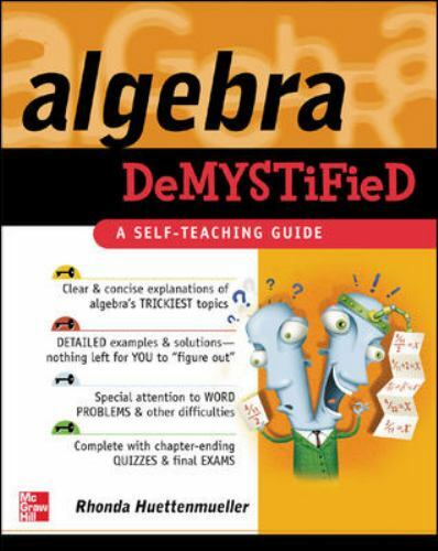 Demystified Ser.: Algebra Demystified by Rhonda Huettenmueller (2002, Trade Pap…