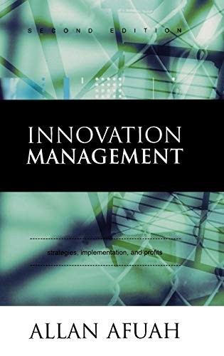 Innovation Management: Strategies, Implementation, a… by Afuah, Allan Hardback