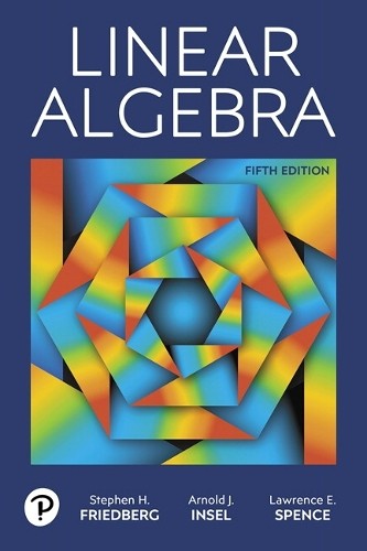 Stephen H. Friedberg Arnold J. Insel Lawre Linear Algebra (Hardback) (UK IMPORT)