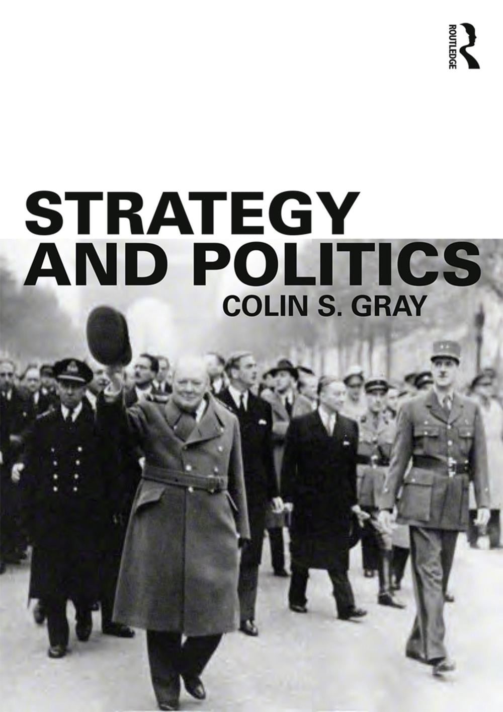 Strategy and Politics by Colin S. Gray (English) Paperback Book