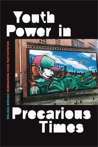 Melissa Brough Youth Power in Precarious Times (Hardback) (UK IMPORT)