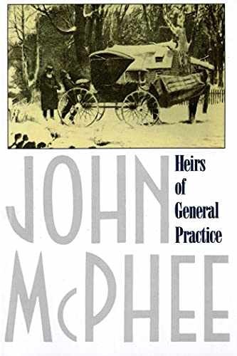 Heirs of General Practice – Paperback, by McPhee John – Very Good x