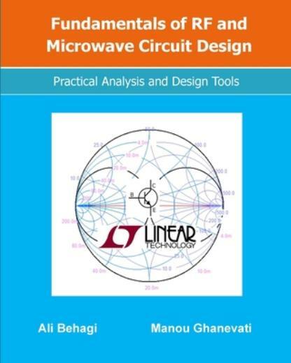 Fundamentals of RF and Microwave Circuit Design: Practical Analysis and Des…